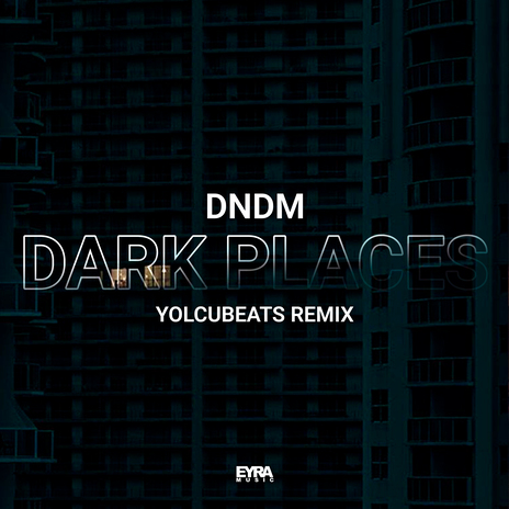 Dark Places (YolcuBeats Remix) | Boomplay Music