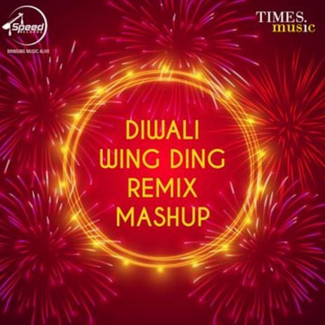 Diwali Wing Ding ft. Ninja & Zora Randhawa | Boomplay Music