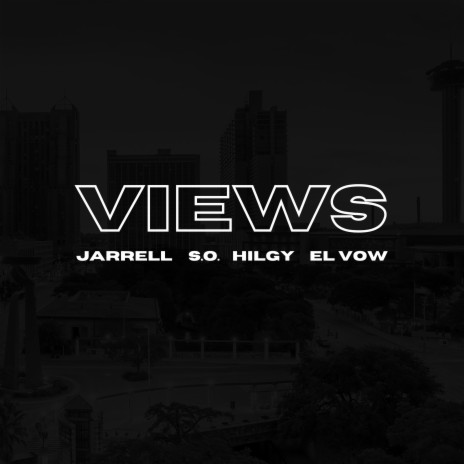 Views ft. El Vow, Hilgy & S.O. | Boomplay Music