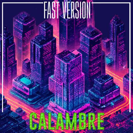 CALAMBRE (Fast Version) | Boomplay Music