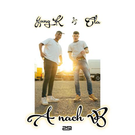 A nach B ft. Yung K | Boomplay Music