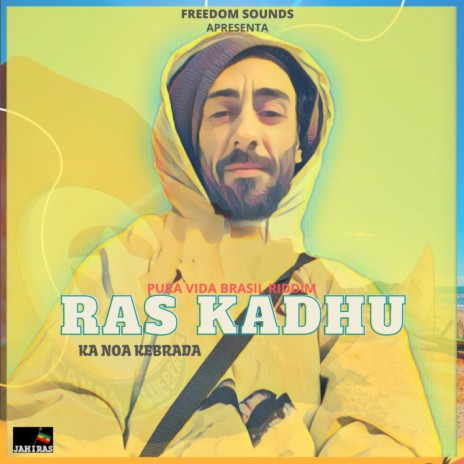 Ka Noa Kebrada Pura Vida Brasil Riddim ft. Ras kadhu | Boomplay Music