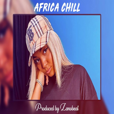 Africa Chill | Boomplay Music