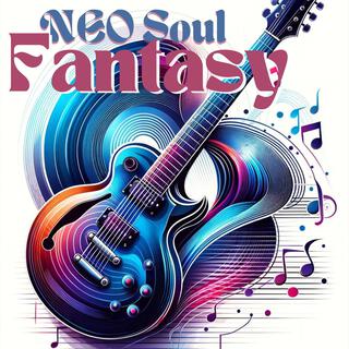 NEO Soul Fantasy: R&B Guitar Jazz Dreams