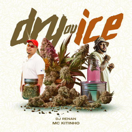 Dry ou Ice ft. dj renan | Boomplay Music