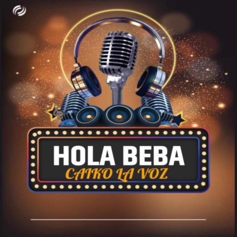 Hola Beba | Boomplay Music
