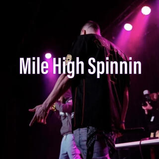 Mile High Spinnin