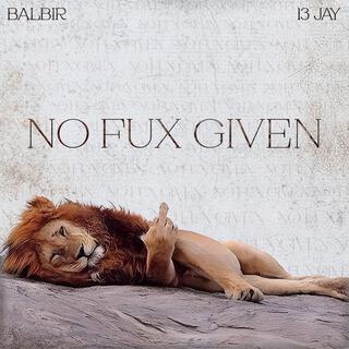 No Fux Given ft. 13 JAY lyrics | Boomplay Music