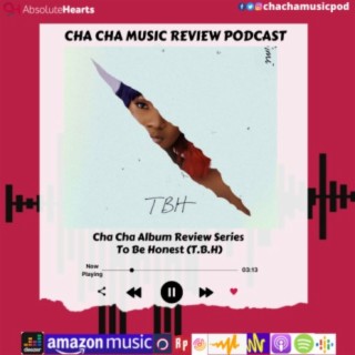 Cha Cha Album Review Series: T.B.H (To Be Honest) By Simi