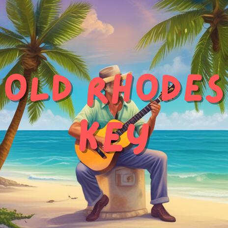 Old Rhodes Key | Boomplay Music