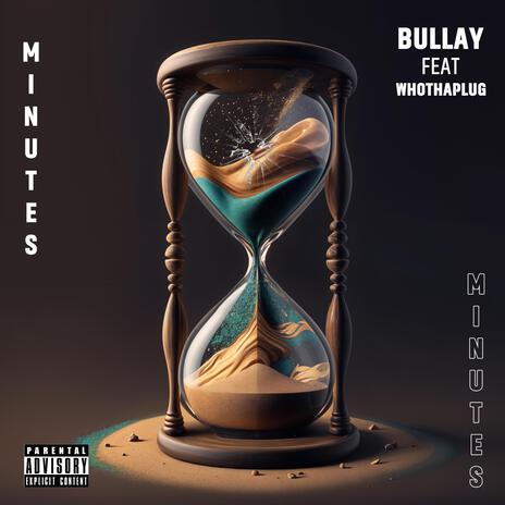 Minutes ft. Whothaplug | Boomplay Music