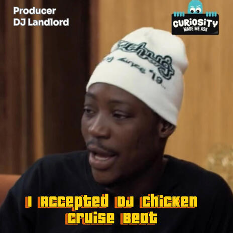 I Accepted Dj Chicken Cruise Beat