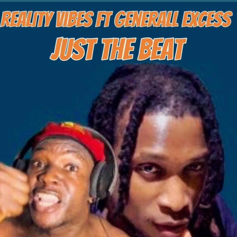 JUST THE BEAT ft. Generall Excess | Boomplay Music