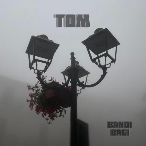 Tom | Boomplay Music