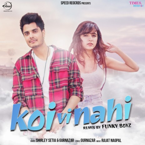 Koi Vi Nahi Remix By Funky Boyz ft. Gurnazar | Boomplay Music