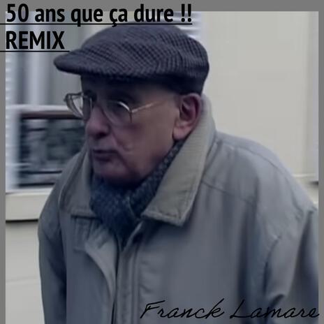 50 ans que ça dure !! (Remix) | Boomplay Music