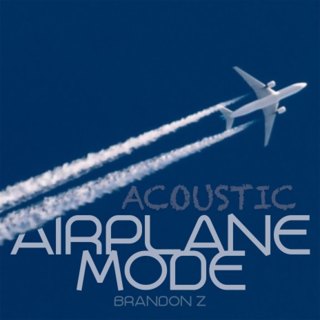 Airplane Mode (Acoustic) | Boomplay Music