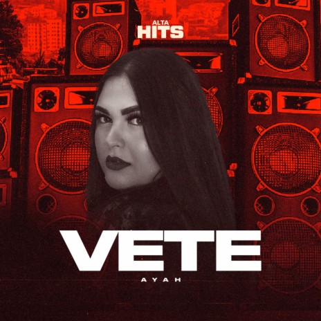 Vete ft. Ayah | Boomplay Music