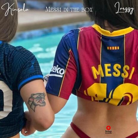 Messi in the box ft. Larzzy | Boomplay Music