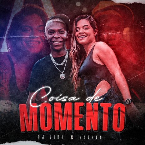 Coisa de Momento ft. DJ Vick | Boomplay Music