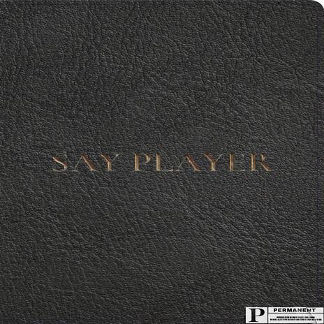 Say Player (Dont Move)