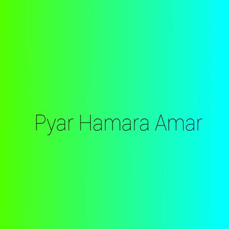 Pyar Hamara Amar | Boomplay Music