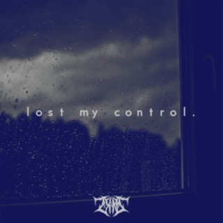 Lost My Control