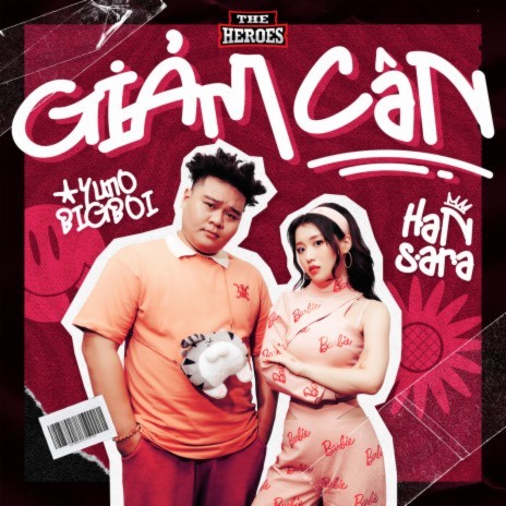 Giảm Cân (The Heroes Version) ft. Yuno Bigboi | Boomplay Music