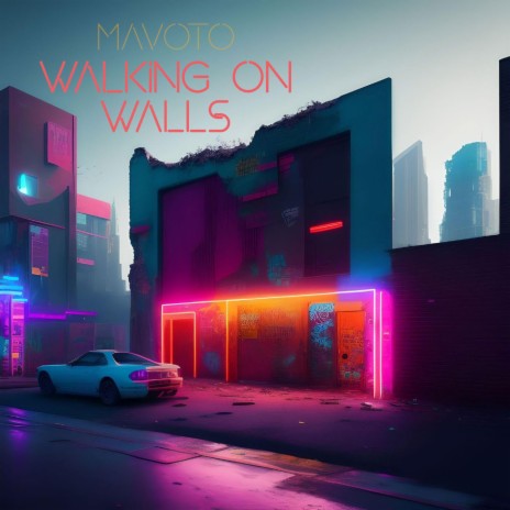 Walking On Walls | Boomplay Music