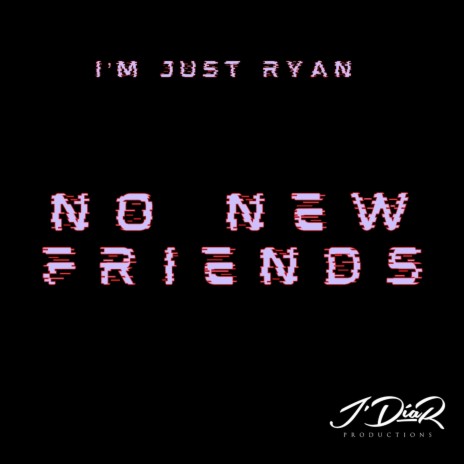 No New Friends