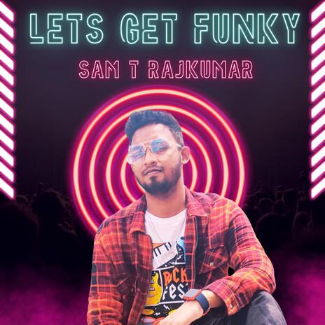 Lets Get Funky | Boomplay Music