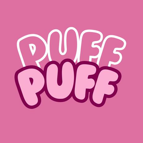 PUFF PUFF | Boomplay Music