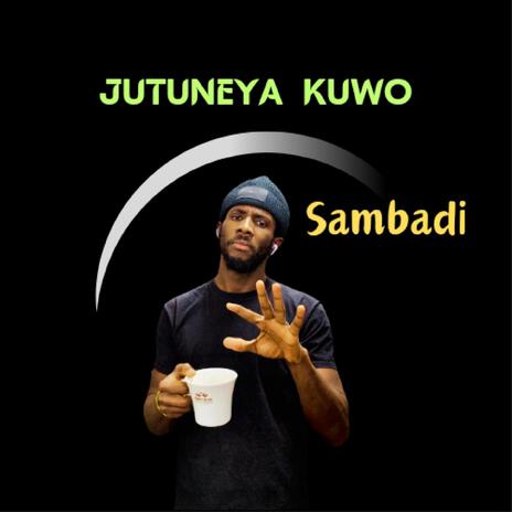 Sambadi_Jutuneya Kuwo (Official Track) | Boomplay Music