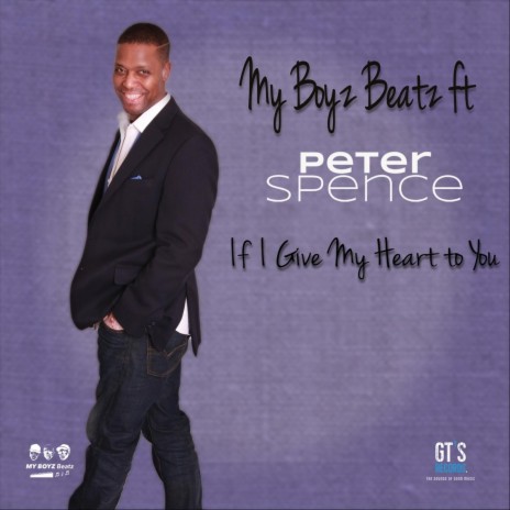 If I Give My Heart to You (feat. Peter Spence) | Boomplay Music