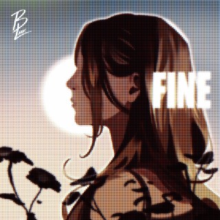 Fine lyrics | Boomplay Music