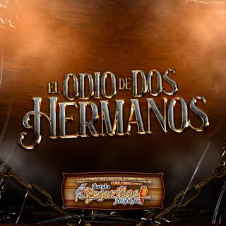 El Odio De Dos Hermanos