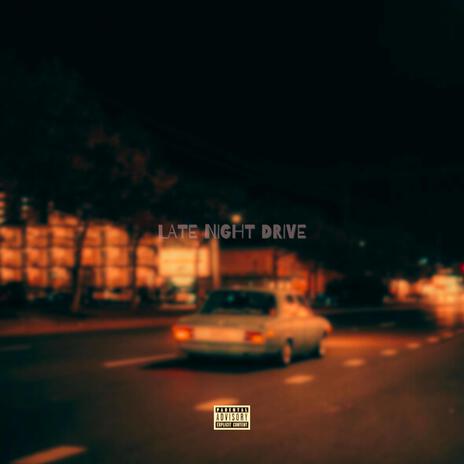 Late Night Drive | Boomplay Music