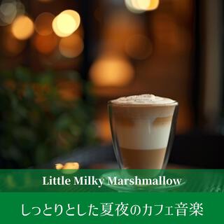 しっとりとした夏夜のカフェ音楽