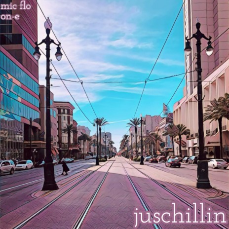 juschillin' | Boomplay Music