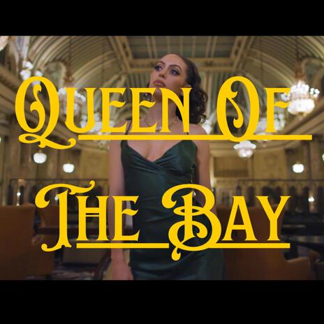 Queen Of The Bay | Boomplay Music