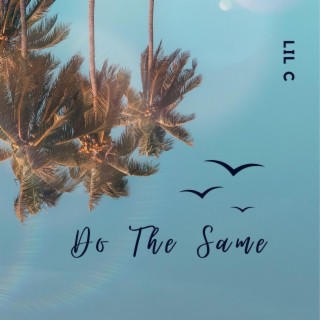 Do The Same lyrics | Boomplay Music