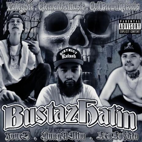 Bustaz Hatin' ft. Zour D & Leo Loksta