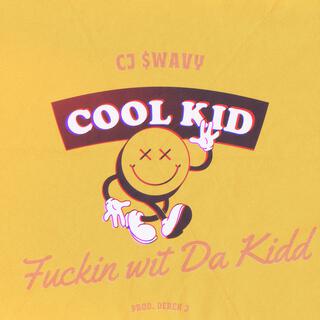 Fuckin Wit Da Kidd