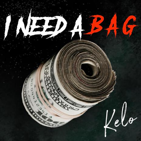 I Needa Bag | Boomplay Music