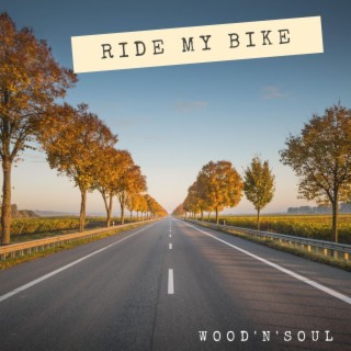 Ride my bike