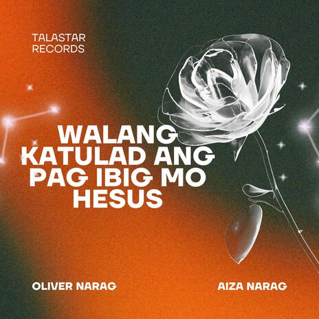 WALANG KATULAD ANG PAG-IBIG MO HESUS | Boomplay Music