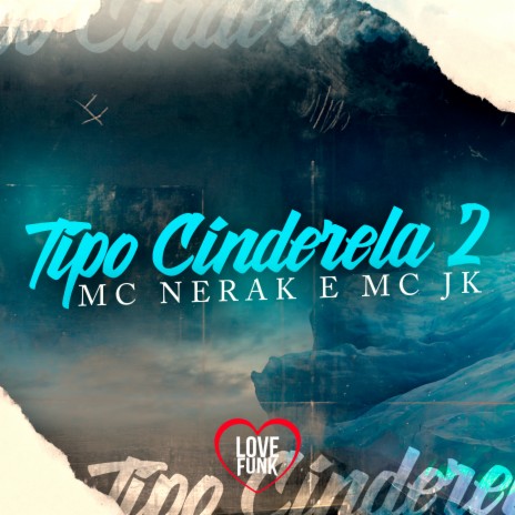 Tipo a Cinderela, Pt. 2 ft. MC JK | Boomplay Music