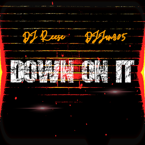 Down on It ft. DJ Reese | Boomplay Music