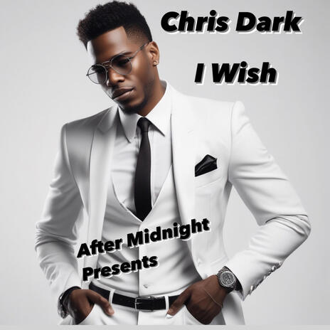 I Wish ft. Chris Dark | Boomplay Music