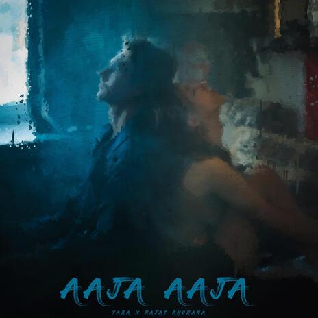 Aaja Aaja ft. Rajat Khurana | Boomplay Music